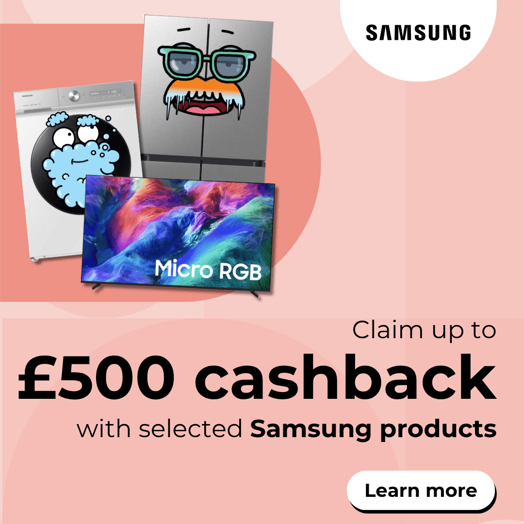 Claim up to £600 cashback with selected Samsung products